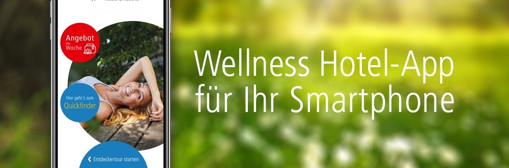 Wellness-Hotels und Resorts | Wellnesshotel-App 2021 Wellnesshotel App 2021 | Wellness-Hotels und Resorts