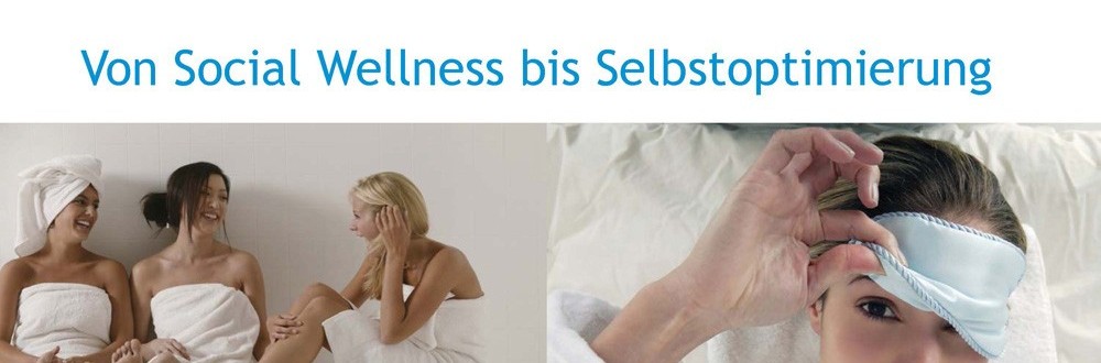 Ergebnisse der Wellness-Trend Umfrage 2015 – Von Social Wellness bis Selbstoptimierung Wellness-Trends in 2015 – Von Social Wellness bis Selbstoptimierung
